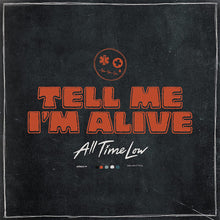 Load image into Gallery viewer, All Time Low - Tell Me I'm Alive (White vinyl)