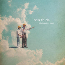 Load image into Gallery viewer, Ben Folds - What Matters Most (Seaglass Blue vinyl, Signed)