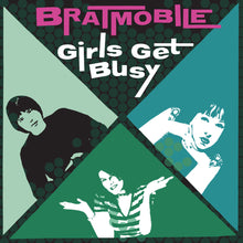 Load image into Gallery viewer, Bratmobile - Girls Get Busy (Evergreen vinyl)