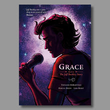 Load image into Gallery viewer, Grace: Based on the Jeff Buckley Story - Tiffanie DeBartolo, Pascal Dizin, Lisa Reist