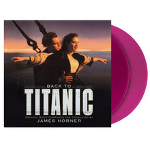 Load image into Gallery viewer, James Horner - Back To Titanic (Music From The Motion Picture) (2LP Violet vinyl)
