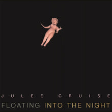 Load image into Gallery viewer, Julee Cruise - Floating Into The Night