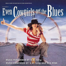 Load image into Gallery viewer, k.d. lang - Even Cowgirls Get The Blues (Music From The Motion Picture Soundtrack) ("Cowgirl" Blue vinyl)