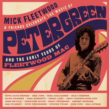 Load image into Gallery viewer, Mick Fleetwood & Friends - Celebrate The Music Of Peter Green And The Early Years Of Fleetwood Mac (Super Deluxe Box Set)