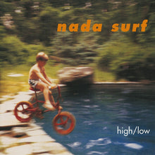 Load image into Gallery viewer, Nada Surf - High/Low