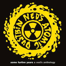 Load image into Gallery viewer, Ned's Atomic Dustbin - Some Furtive Years: A Ned's Anthology (2LP Yellow vinyl)