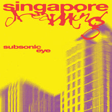 Load image into Gallery viewer, Subsonic Eye - Singapore Dreaming (CD)
