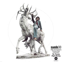 Load image into Gallery viewer, Suede - So Young (30th Anniversary Edition) (Limited 7" Picture Disc)