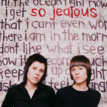 Load image into Gallery viewer, Tegan and Sara So Jealous (20th Anniversary) (2LP Milky Clear vinyl) - RSD BF 2024