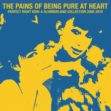 Load image into Gallery viewer, The Pains Of Being Pure At Heart - Perfect Right Now: A Slumberland Collection 2008-2010 (Milky Clear w/ Blue & Yellow Splatter Vinyl)