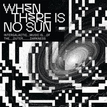 Load image into Gallery viewer, Various - When There Is No Sun (CD)