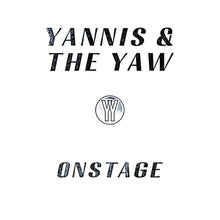 Load image into Gallery viewer, Yannis & The Yaw - Onstage (2LP)