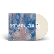 Load image into Gallery viewer, Broken Social Scene - Remember The Humans (Cream White vinyl)