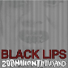 Load image into Gallery viewer, Black Lips - 200 Million Thousand (White)