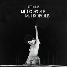 Load image into Gallery viewer, Jeff Mills - Metropolis Metropolis (3LP)