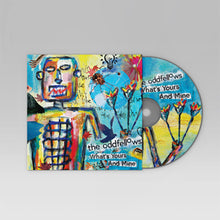 Load image into Gallery viewer, The Oddfellows - What's Yours And Mine