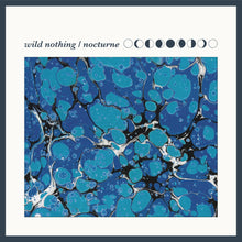Load image into Gallery viewer, Wild Nothing - Nocturne (10th Anniversary Edition, Blue Marble)