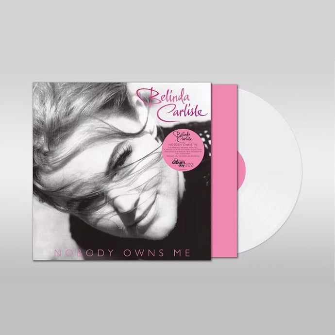 Belinda Carlisle - Nobody Owns Me (White vinyl) - NAD 2021