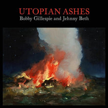 Load image into Gallery viewer, Bobby Gillespie And Jehnny Beth - Utopian Ashes (Clear)
