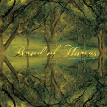 Load image into Gallery viewer, [PRE ORDER] Band of Horses - Everything All The Time (20th Anniversary Edition) (2LP Loser Edition)
