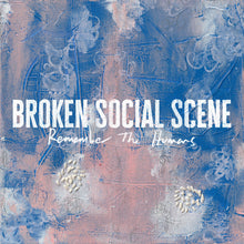 Load image into Gallery viewer, Broken Social Scene - Remember The Humans (Cream White vinyl)
