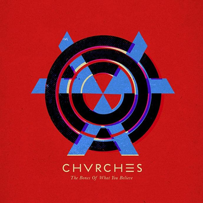 Chvrches - The Bones Of What You Believe