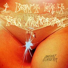 Load image into Gallery viewer, Cherry Glazerr - I Don&#39;t Want You Anymore (Crystal Clear)
