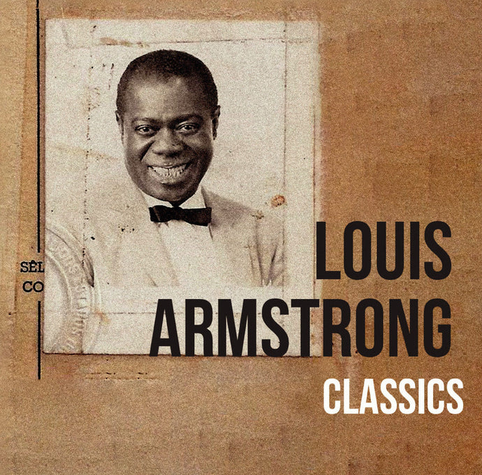 Louis Armstrong - Classics