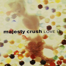 Load image into Gallery viewer, Majesty Crush - Love 15 (CD)
