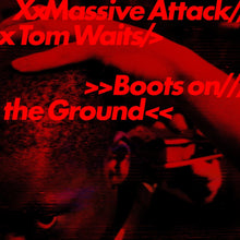 Load image into Gallery viewer, Massive Attack x Tom Waits - Boots On The Ground (Red vinyl)
