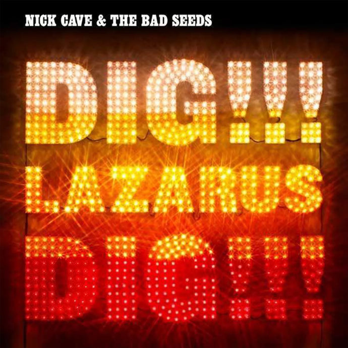 Nick Cave & The Bad Seeds - Dig, Lazarus, Dig!!! (2LP)