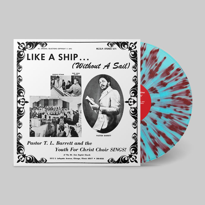Pastor T. L. Barrett And The Youth For Christ Choir – Like A Ship... (Without A Sail) (Joyful Medley Splatter vinyl)