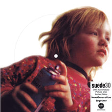 Load image into Gallery viewer, Suede - New Generation (30th Anniversary Edition, 7&quot; Picture Disc)
