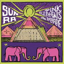 Load image into Gallery viewer, Sun Ra - Pink Elephants On Parade (Pink) - RSD2024
