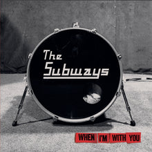 Load image into Gallery viewer, The Subways - When I&#39;m With You (2LP Transparent Red vinyl)
