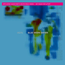 Load image into Gallery viewer, Vegyn - Blue Moon Safari (Blue vinyl) - RSD 2025
