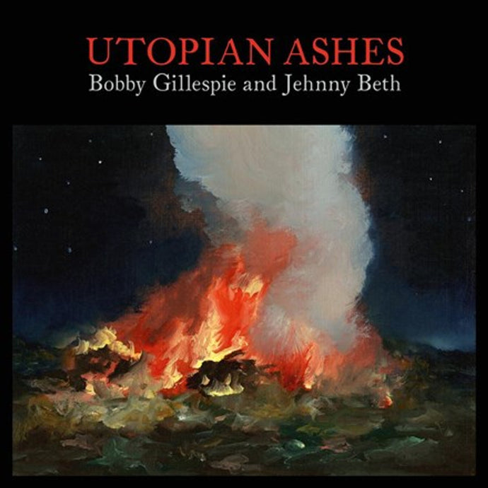 Bobby Gillespie And Jehnny Beth - Utopian Ashes (Red Transparent)
