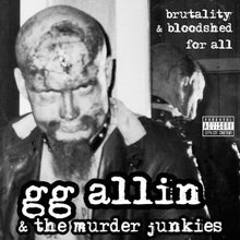 Load image into Gallery viewer, GG Allin and The Murder Junkies - Brutality And Bloodshed For All (Clear Red)
