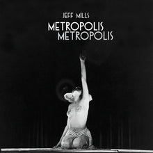 Load image into Gallery viewer, Jeff Mills - Metropolis Metropolis (3LP)
