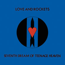Load image into Gallery viewer, Love And Rockets - Seventh Dream Of Teenage Heaven
