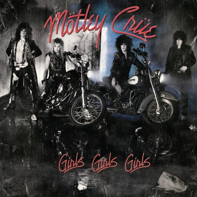 Motley Crue - Girls, Girls, Girls (40th Anniversary Remaster)