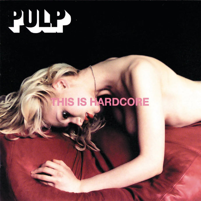 Pulp - This Is Hardcore (2LP)