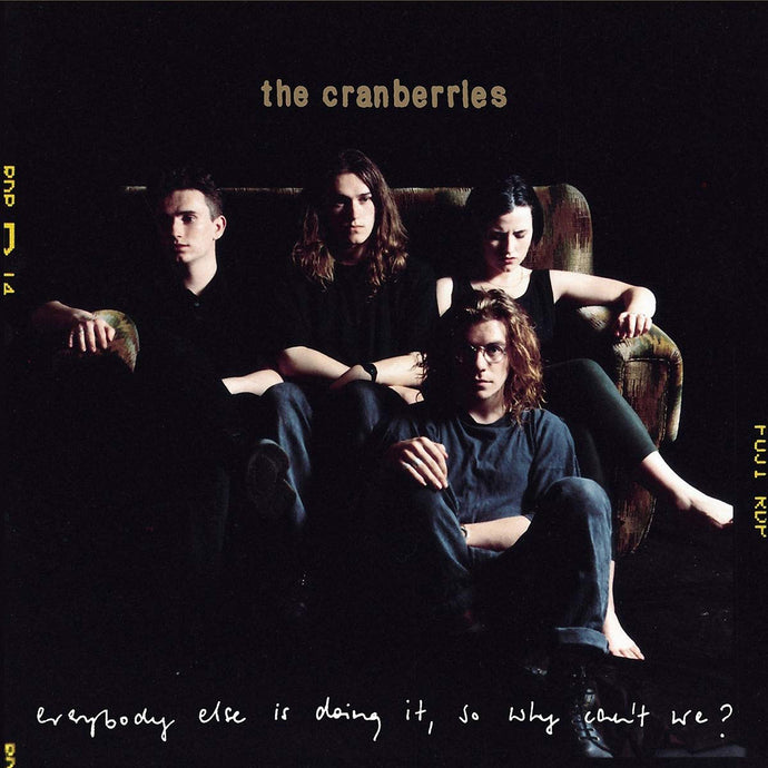 The Cranberries ‎– Everybody Else Is Doing It, So Why Can't We? (25th Anniversary Edition)