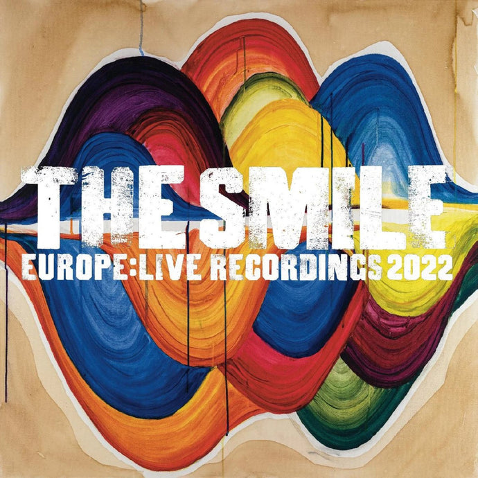 The Smile - Europe: Live Recordings 2022