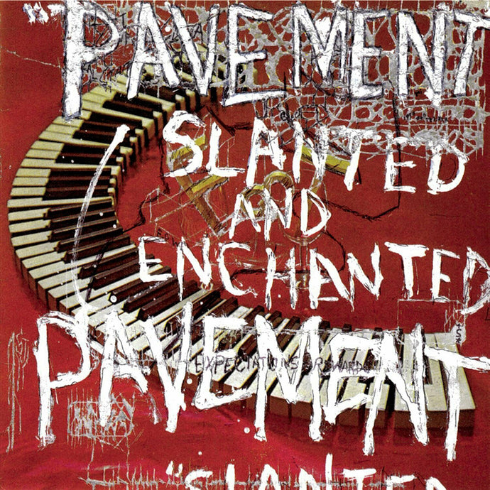 Pavement - Slanted & Enchanted